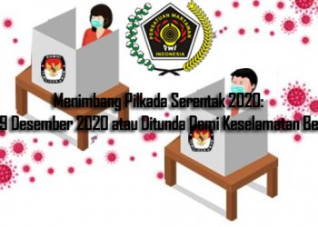 Sukseskan Pilkada Ditengah Pandemic Covid-19 Dengan Penerapan 3M dan 3T