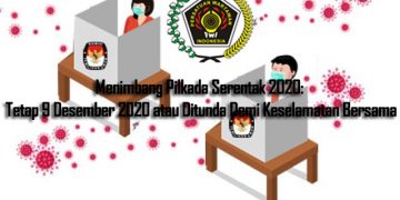 Sukseskan Pilkada Ditengah Pandemic Covid-19 Dengan Penerapan 3M dan 3T