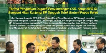 Ketua MPR RI Akan Kunjungi Papua Barat Terkait Masalah BP Tangguh Teluk Bintuni