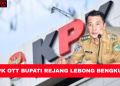 KPK OTT di Bengkulu, Bupati Rejang Lebong Bengkulu Diamankan